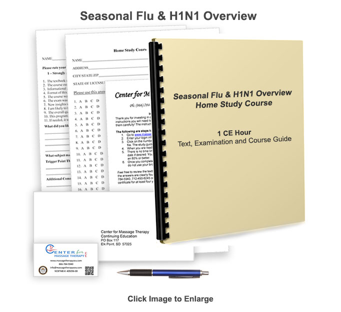 The NCBTMB approved 1 CE hour H1N1 and Seasonal Flu Overview online/home study course will give you an overview of the H1N1 flu.